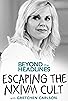 Primary photo for Beyond the Headlines: Escaping the NXIVM Cult with Gretchen Carlson Primary photo for Beyond the Headlines: Escaping the NXIVM Cult with Gretchen Carlson