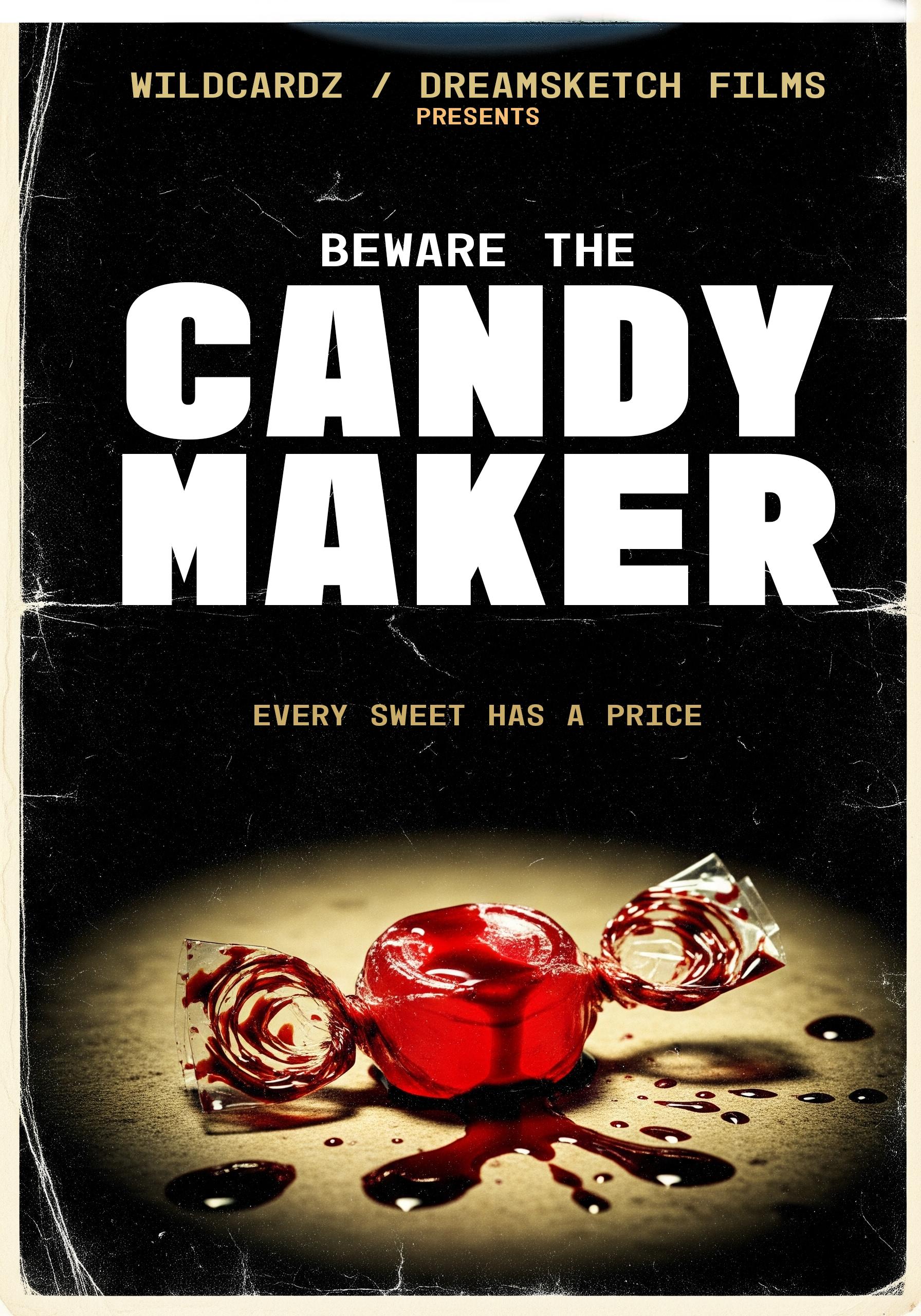 Beware the Candy Maker