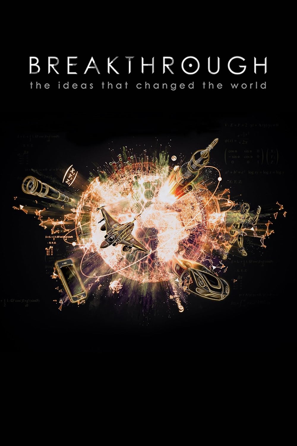Breakthrough The Ideas That Changed the World (TV Mini Series 2019) IMDb