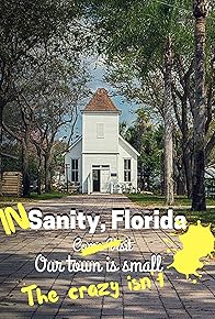 Primary photo for In Sanity, Florida Primary photo for In Sanity, Florida