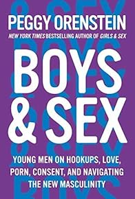 Primary photo for Boys & Sex: Young Men on Hookups, Love, Porn, Consent, and Navigating the New Masculinity Primary photo for Boys & Sex: Young Men on Hookups, Love, Porn, Consent, and Navigating the New Masculinity