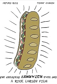 Primary photo for The Greatest Sandwich Ever Sold
