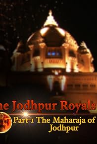 Primary photo for The Jodhpur Royals Part 1The Maharaja of Jodhpur