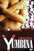 Primary photo for Yumbina: La droga del sexo Primary photo for Yumbina: La droga del sexo
