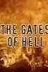 Primary photo for The Gates of Hell Primary photo for The Gates of Hell