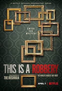 Poster of This Is A Robbery: The World's Biggest Art Heist