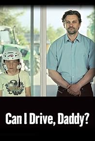 Primary photo for Can I Drive, Daddy?