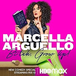 Poster of Marcella Arguello: Bitch, Grow Up!
