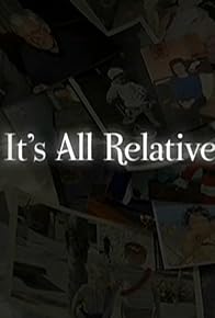 Primary photo for It's All Relative Primary photo for It's All Relative