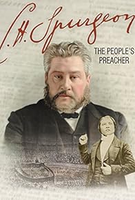 Primary photo for C. H. Spurgeon: The People's Preacher
