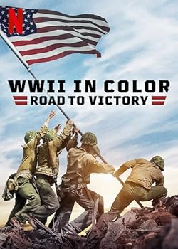 Poster of Wwii In Color: Road To Victory