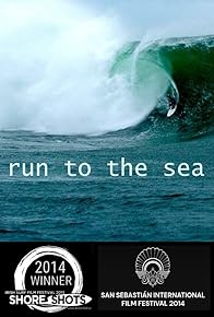 Primary photo for Run to the Sea