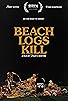 Primary photo for Beach Logs Kill