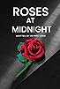 Primary photo for Roses at Midnight Primary photo for Roses at Midnight