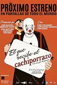 Primary photo for El que recibe el cachiporrazo Primary photo for El que recibe el cachiporrazo