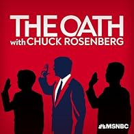 Primary photo for The Oath with Chuck Rosenberg Primary photo for The Oath with Chuck Rosenberg