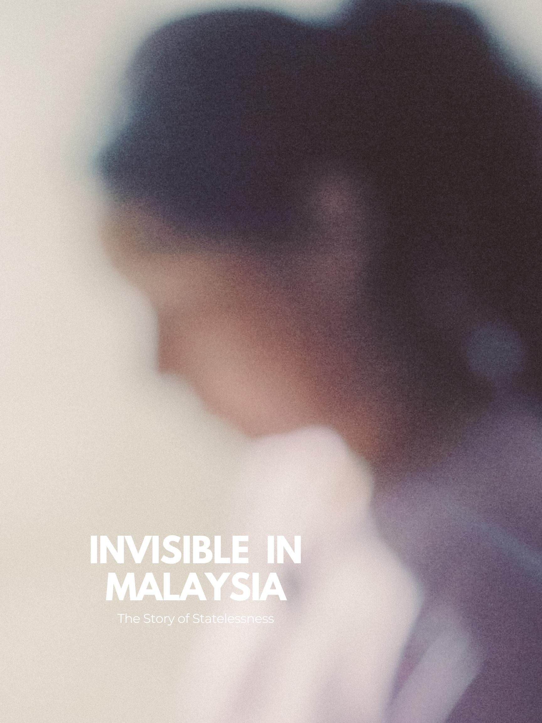 Invisible in Malaysia