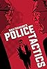 Primary photo for Police Tactics Primary photo for Police Tactics