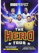Dude Perfect: The Hero Tour