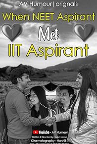 Primary photo for When NEET Aspirant Met an IIT Aspirant