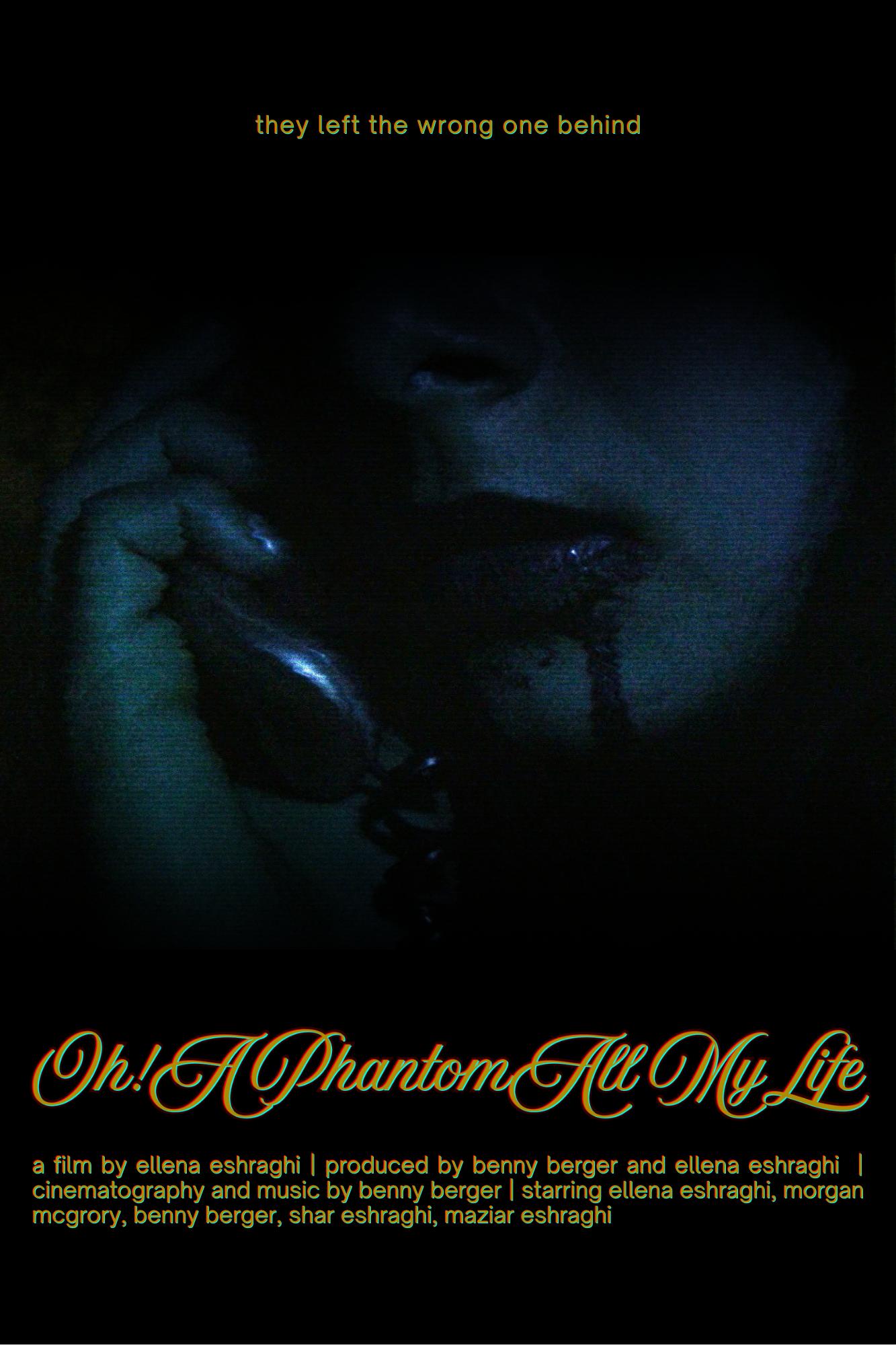 Oh! A Phantom All My Life