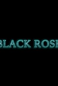 Primary photo for Black Rose