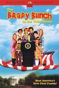 Primary photo for The Brady Bunch in the White House Primary photo for The Brady Bunch in the White House