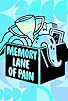 Primary photo for Memory Lane of Pain Primary photo for Memory Lane of Pain