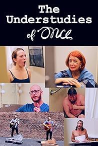 Primary photo for The Understudies of Once Primary photo for The Understudies of Once
