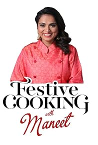 Primary photo for Festive Cooking with Maneet