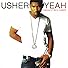 Primary photo for Usher Feat. Lil Jon & Ludacris: Yeah!