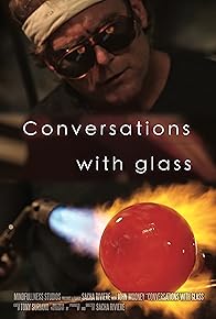 Primary photo for Conversations with Glass