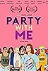 Primary photo for Party with Me Primary photo for Party with Me