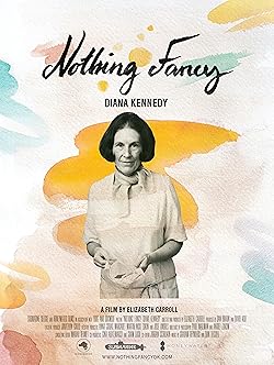 Poster of Diana Kennedy: Nothing Fancy