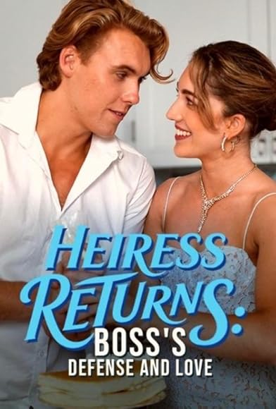 Primary photo for Heiress Return: Boss's Defense & Love Primary photo for Heiress Return: Boss's Defense & Love