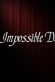 Primary photo for The Impossible Dream