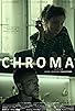 Primary photo for Chroma Primary photo for Chroma