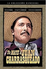 Primary photo for Yo maté a Juan Charrasqueado