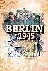 Primary photo for Berlin 1945 Primary photo for Berlin 1945