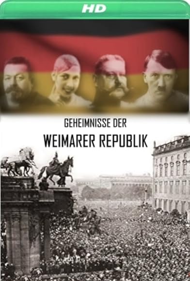 Primary photo for Geheimnisse der Weimarer Republik Primary photo for Geheimnisse der Weimarer Republik