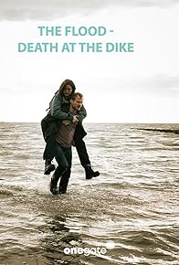 Primary photo for The Flood- Death on the Dike Primary photo for The Flood- Death on the Dike
