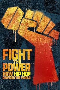 Poster of Fight The Power How Hip Hop Changed The World