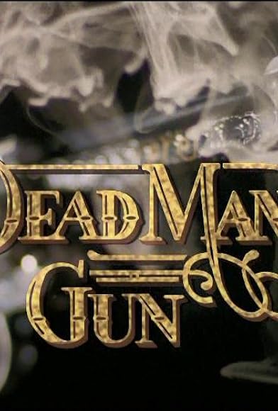 Primary photo for Dead Man's Gun Primary photo for Dead Man's Gun