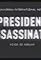 Special Release: President Assassinated's primary photo