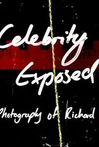 Primary photo for Celebrity Exposed: The Photography of Richard Young Primary photo for Celebrity Exposed: The Photography of Richard Young