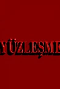 Primary photo for Yüzlesme Primary photo for Yüzlesme