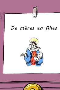 Primary photo for De mères en filles
