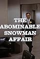 The Abominable Snowman Affair's primary photo