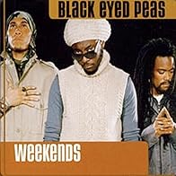 Primary photo for The Black Eyed Peas: Weekends Primary photo for The Black Eyed Peas: Weekends