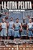 Primary photo for La Otra Pelota
